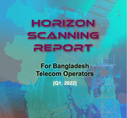 Horizon Scanning Report for Bangladesh Telecom Operators